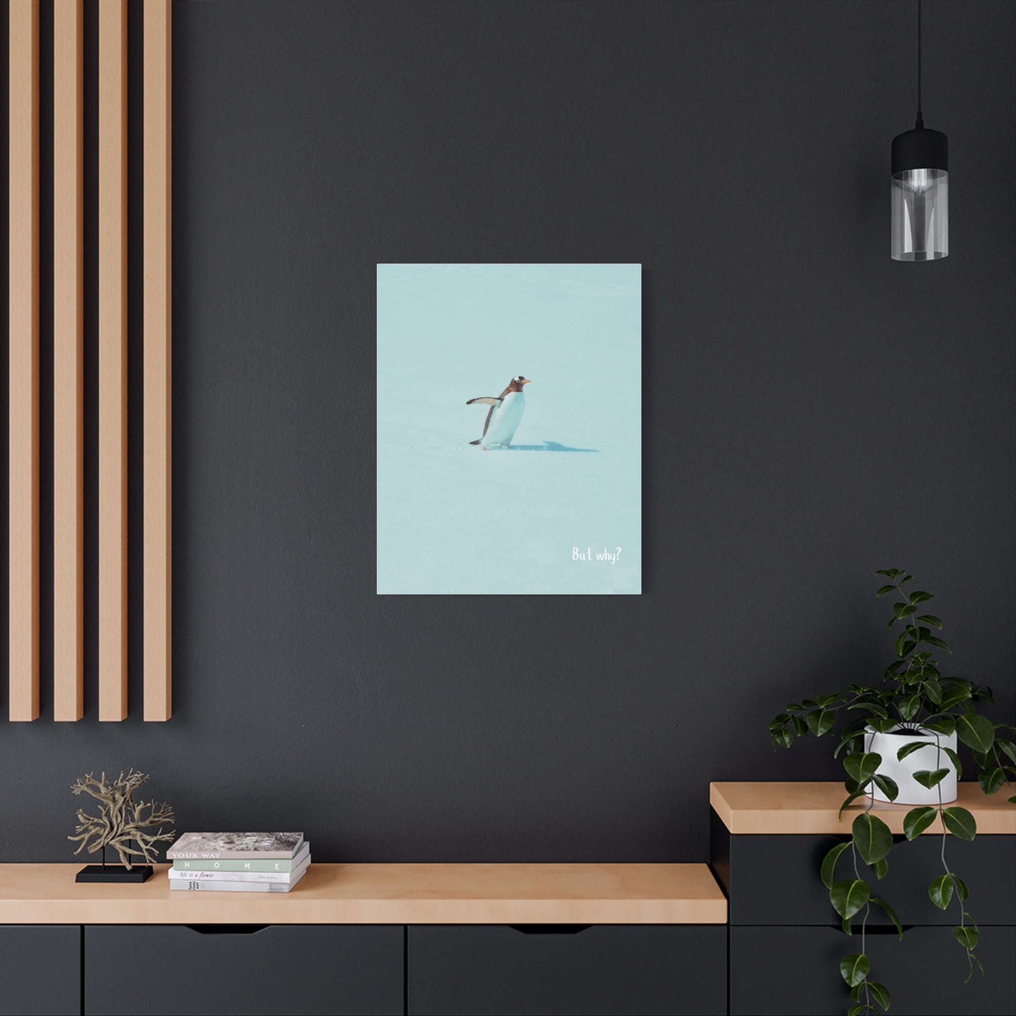 "But Why?" - Inspirational Viral Penguin Matte Canvas, Stretched, 1.25"